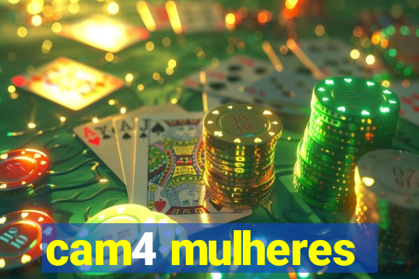 cam4 mulheres
